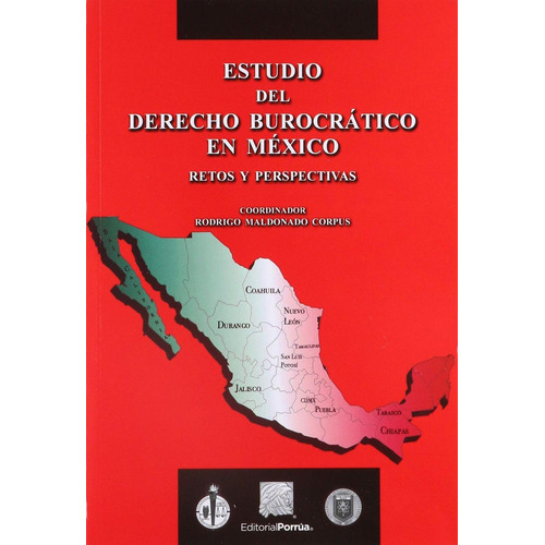 Estudio del derecho burocratico en mexico: No, de Maldonado Corpus, Rodrigo., vol. 1. Editorial Porrúa, tapa pasta blanda, edición 1 en español, 2017