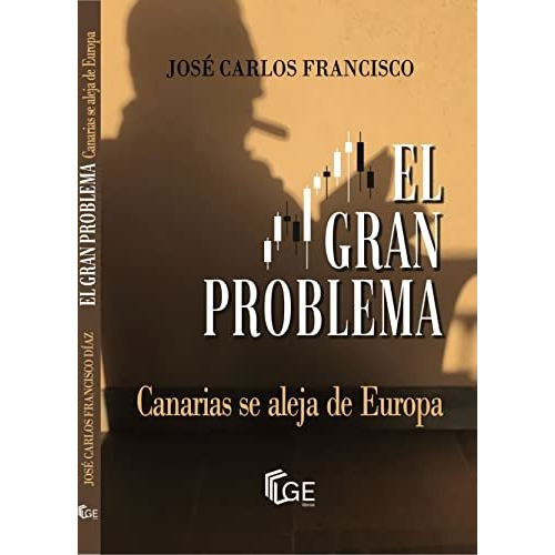 El Gran Problema, De José Carlos Francisco Díaz. Editorial Gaveta Editorial, Tapa Blanda En Español, 2021