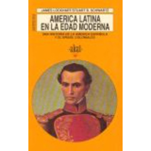 America Latina En La Edad Moderna, De James Ackerman., Vol. Unico. Editorial Akal Ediciones, Tapa Blanda En Español