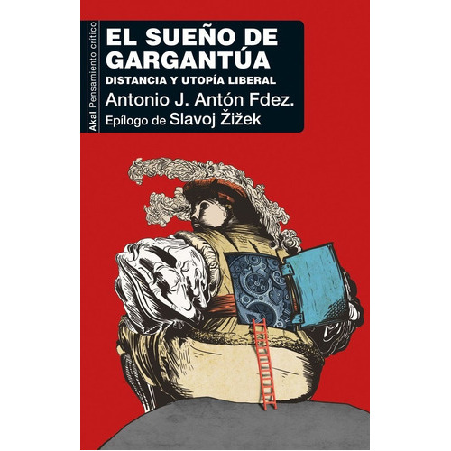 El Sueãâ±o De Gargantãâºa, De Antón Fernández, Antonio José. Editorial Ediciones Akal, Tapa Blanda En Español
