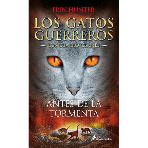Antes de la Tormenta (Los Cuatro Clanes 4), de Erin, Hunter. Editorial Salamandra, tapa blanda en español
