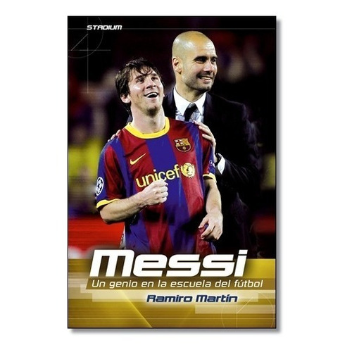 Libro De Fútbol: Messi, Un Genio En La Escuelita Del Fútbol