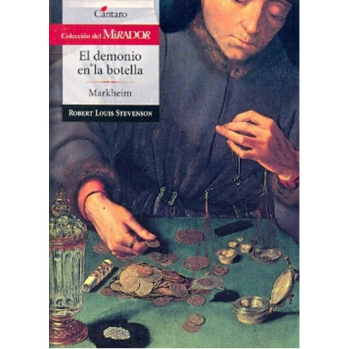 El Demonio En La Botella - Markheim, de Robert Louis Stevenson. Editorial Cántaro, tapa blanda, edición 1 en español, 2010
