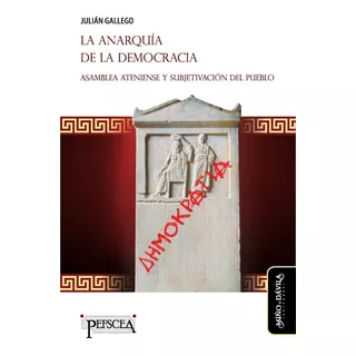 La Anarquia De La Democracia - Gallego - Ed. Miño Y Davila