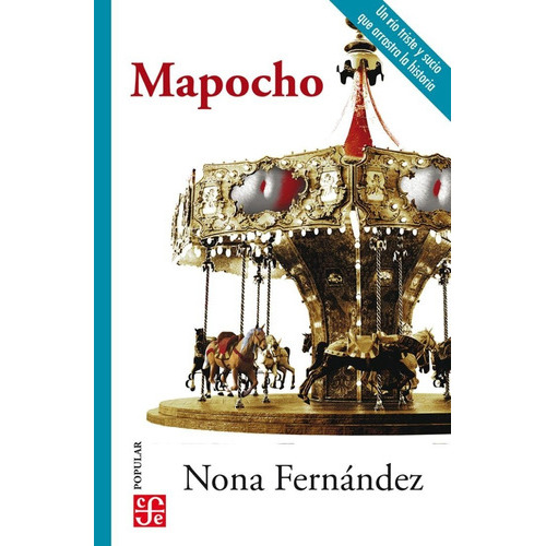 Mapocho: No, De Nona Fernández. Serie No, Vol. No. Editorial Fondo De Cultura Económica, Tapa Blanda, Edición No En Español, 1