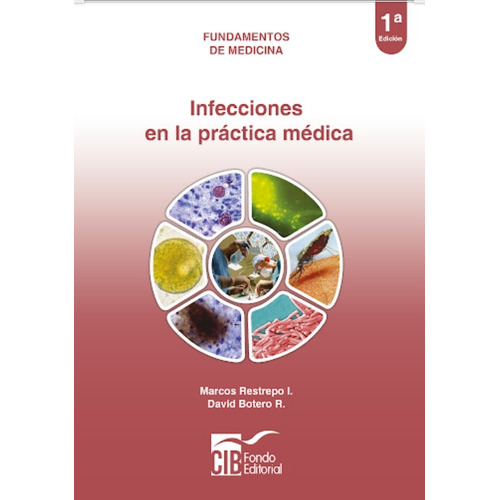 Infecciones En La Práctica Médica, De Botero. Editorial Cib En Español
