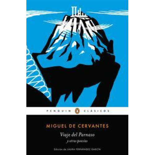 Viaje Del Parnaso Y Otras Poesãâas, De Cervantes, Miguel De. Editorial Penguin Clásicos, Tapa Blanda En Español