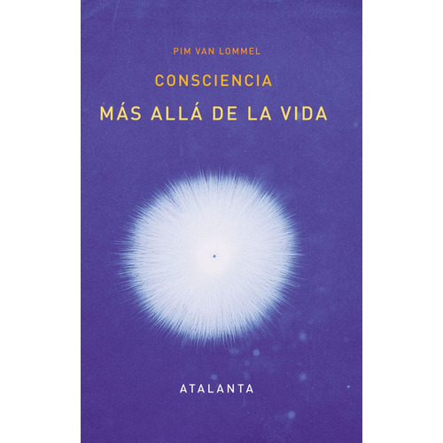 Libro Consciencia Mas Alla De La Vida - Pim Van - Atalanta