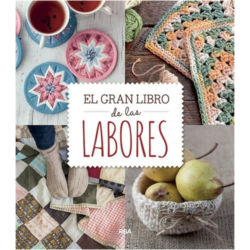 El Gran Libro De Las  Labores, De No., Vol. 1. Editorial Rba, Tapa Dura En Español, 2019