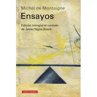 Ensayos (montaigne) - Michel De Montaigne, De Michel De Montaigne. Editorial Galaxia Gutemberg En Español