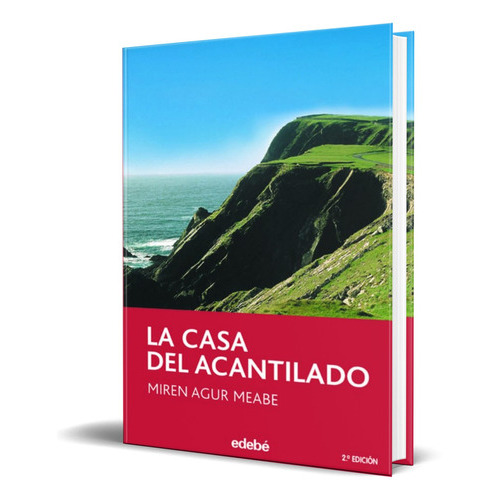 La Casa Del Acantilado, De Miren Agur Meabe. Editorial Edebe, Tapa Blanda En Español, 2005