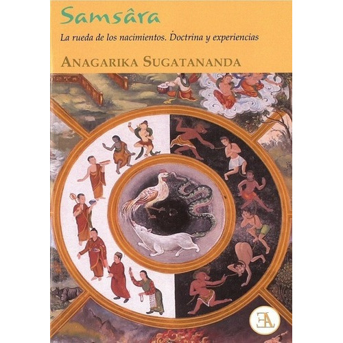 Samsara. La Rueda De Los Nacimientos - Sugatananda,, De Sugatananda, Anagarika. Editorial E.l.a. Ediciones Libreria Argentina En Español