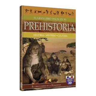 Prehistoria · Primeros Hombres · Arte · Gran Libro 3d