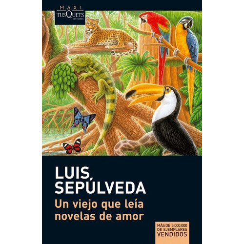 Libro Un Viejo Que Leía Novelas De Amor - Sepulveda, Luis