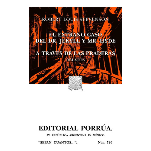 El Extraño Caso Del Dr. Jekyll Y Mr. Hyde Y Otras Novelas 