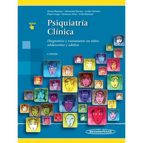 Psiquiatría Clínica / Gómez Restrepo / 4 Ed.