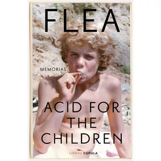 Acid For The Children - Flea