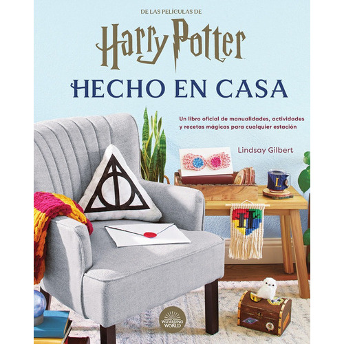 Harry Potter: Hecho En Casa, De Lindsay Gilbert. Editorial Norma Editorial, S.a., Tapa Dura En Español
