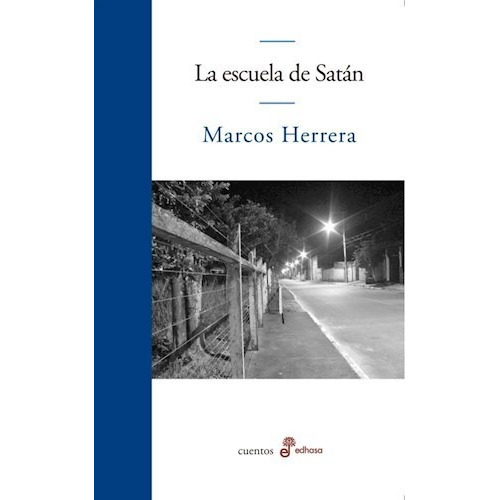 Escuela De Satan, La, De Marcos Herrera. Editorial Edhasa, Tapa Tapa Blanda En Español