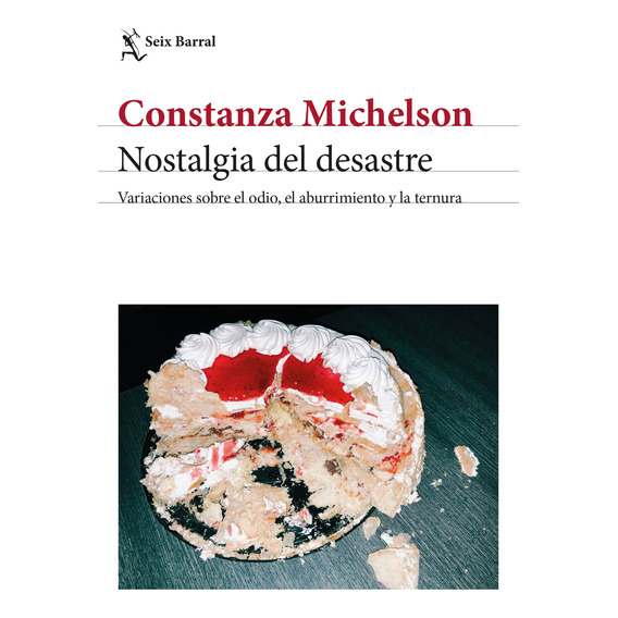 Libro Nostalgia Del Desastre - Constanza Michelson