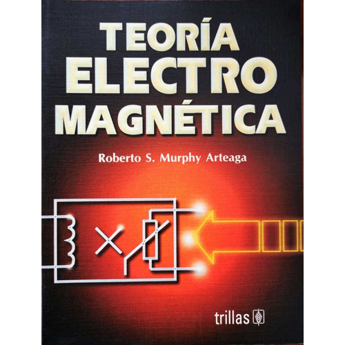 Teoría Electromagnética Murphy Trillas