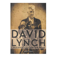 David Lynch - Cruzando La Cortina Roja - Dune - Plan B Ed.