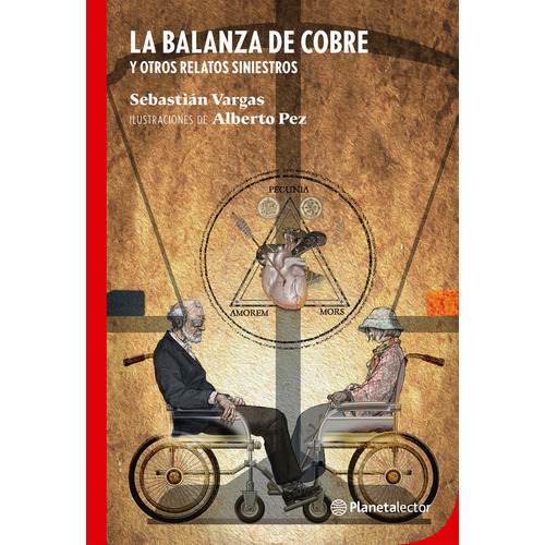 Libro La Balanza De Cobre Y Otros Relatos Siniestros - Sebastián Vargas - Planetalector