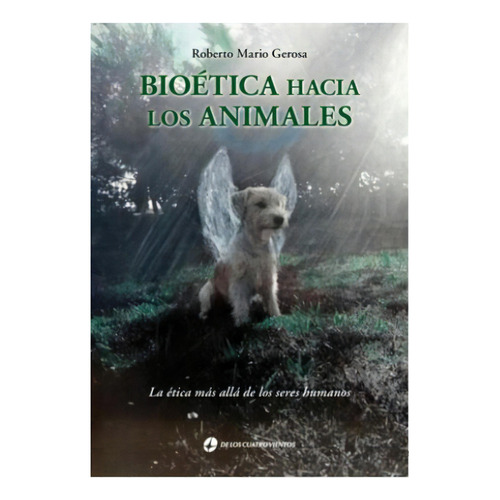 Bioética, De Roberto Mario Gerosa. Editorial De Los Cuatro Vientos Editoria, Tapa Blanda, Edición 2019 En Español, 2019