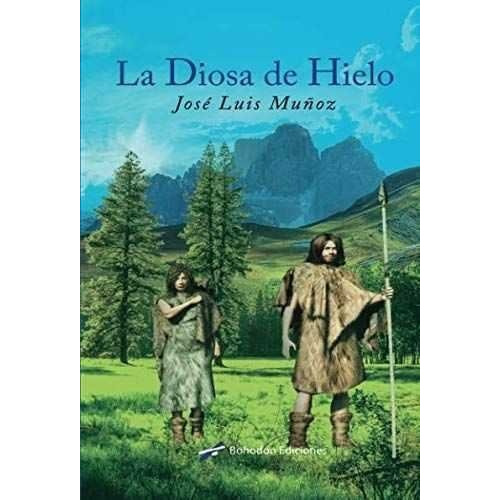 La Diosa de Hielo, de Muñoz Jimeno, José Luis. Editorial Bohodón Ediciones S.L., tapa blanda en español