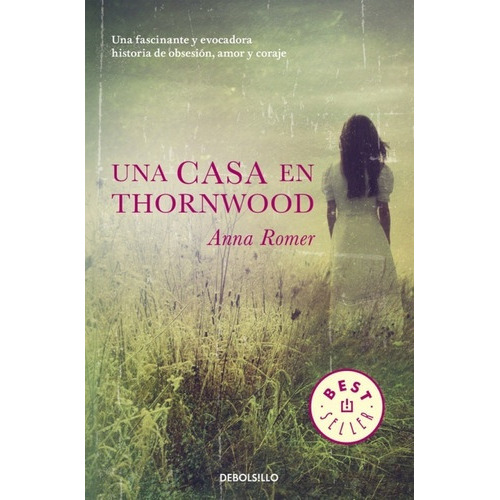 Una Casa En Thornwood, De Anna Romer. Editorial Debolsillo, Tapa Blanda, Edición 1 En Español