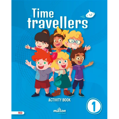 Time Travellers 1 Red Activity Book English 1 Primaria, de VV. AA.. Editorial Milton Education, tapa blanda en inglés