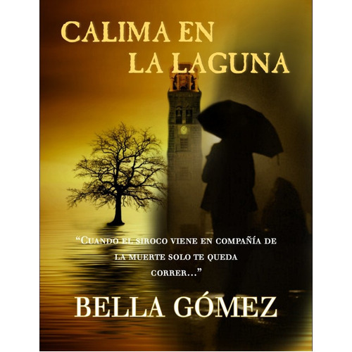 Calima En La Laguna, De Gómez, Bella. Editorial Suseya Ediciones, Tapa Blanda En Español
