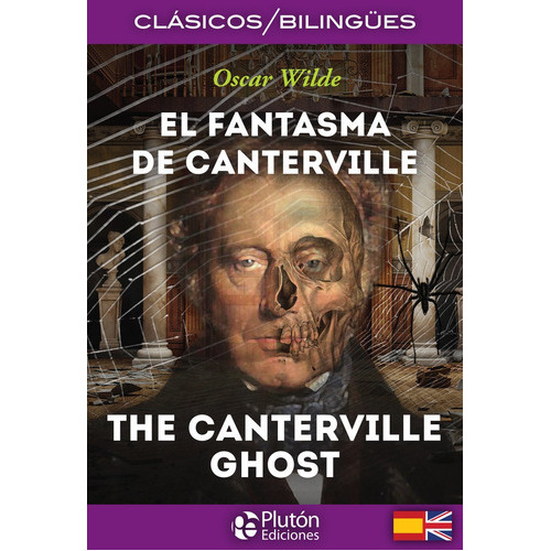 EL FANTASMA DE CANTERVILLE/THE CANTERVILLE GHOST, de Wilde, Oscar. Editorial Plutón Ediciones, tapa blanda en español