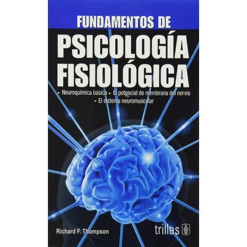 Fundamentos De Psicología Fisiológica Trillas