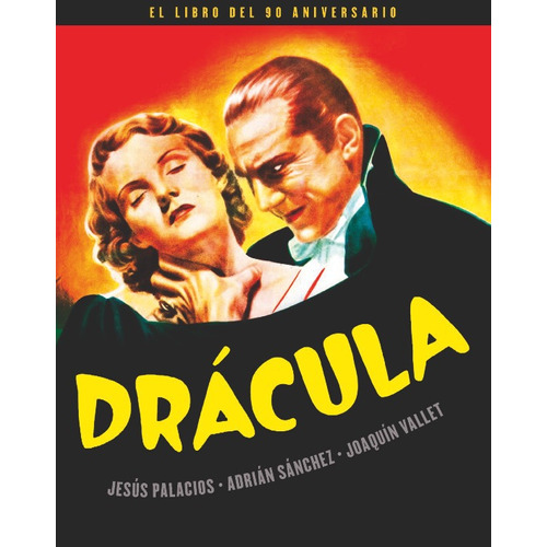 Dracula. El Libro Del 90 Aniversario, De Palacios, Jesús. Editorial Notorious Ediciones S.l, Tapa Dura En Español
