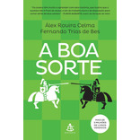 A boa sorte, de Celma, Alex Rovira. Editora GMT Editores Ltda., capa mole em português, 2015