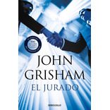 El Jurado - John Grisham, de Grisham, John. Editorial Debolsillo, tapa blanda en español