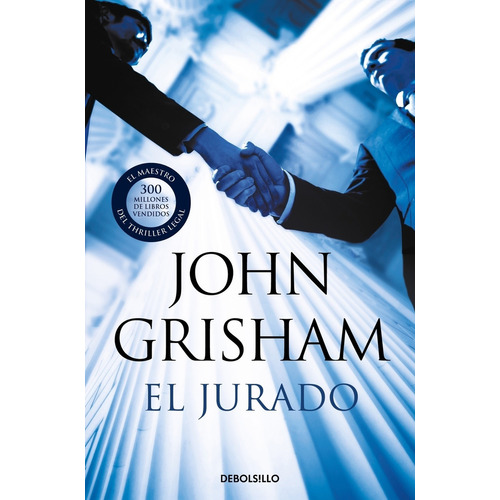 El Jurado - John Grisham, de Grisham, John. Editorial Debolsillo, tapa blanda en español