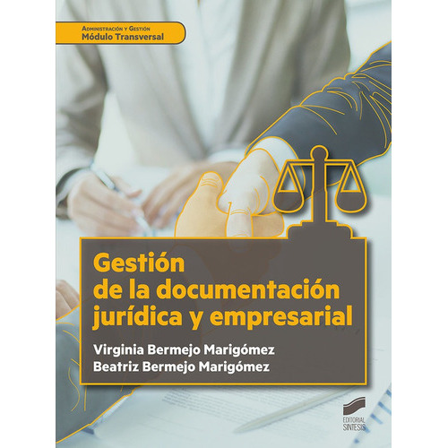 Gestiãâ³n De La Documentaciãâ³n Jurãâdica Y Empresarial, De Bermejo Marigómez, Virginia. Editorial Sintesis, Tapa Blanda En Español