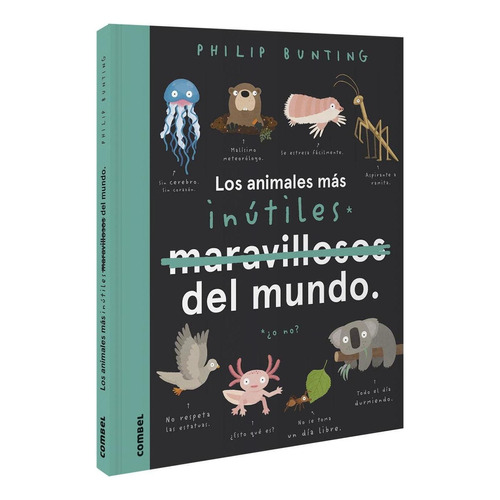Libro: Los Animales Más Inútiles Del Mundo. Bunting, Philip.