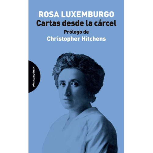 Cartas Desde La Cárcel, De Rosa Luxemburgo. Editorial Página Indómita, Tapa Blanda En Español, 2021