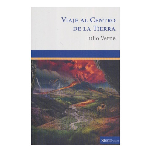 Viaje Al Centro De La Tierra, De Julio Verne. Casa Editorial Boek Mexico, Tapa Blanda En Español