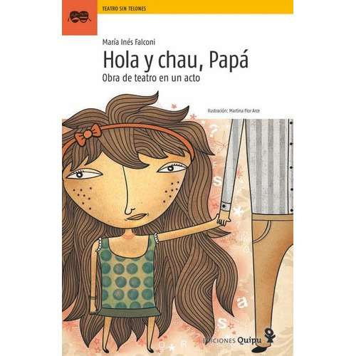 Hola Y Chau, Papa  - Falconi , Maria Ines, De Falconi , Maria Ines. Editorial Quipu En Español