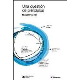 Una Cuestión De Principios, De Ronald Dworkin. Serie 0 Editorial Siglo Xxi Editores Argentina En Español, 2022