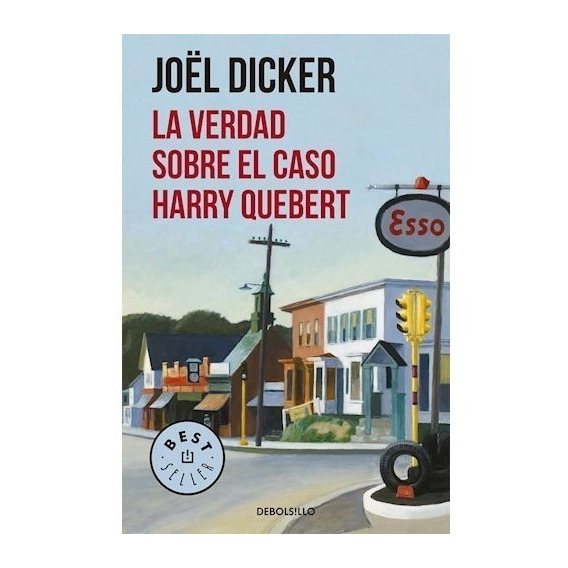 La verdad sobre el caso Harry Quebert, de Joël Dicker. Editorial Debolsillo en español, 2017