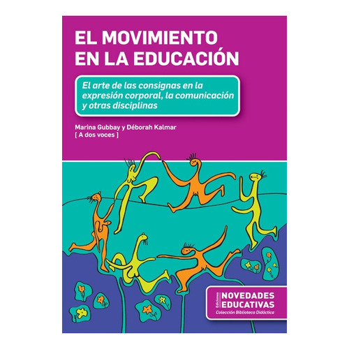 Movimiento En La Educación, El - Marina Gubbay Y Déborah Kal