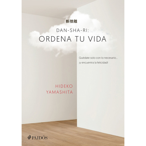 Dan-sha-ri: Ordena Tu Vida, De Hideko Yamashita. Editorial Paidós En Español