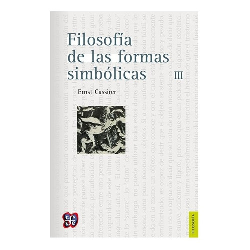Filosofía De Las Formas Simbólicas, Iii : Fenomenología D