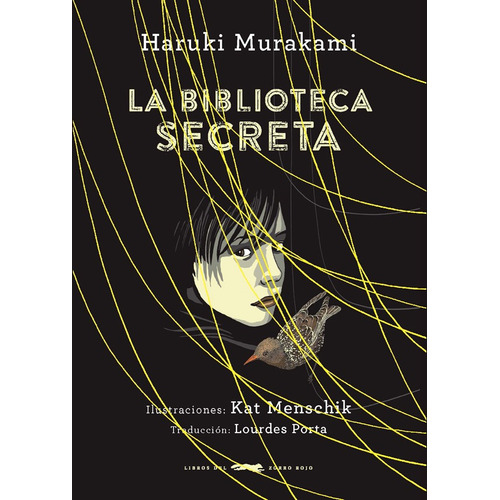 La biblioteca secreta ( Biblioteca Murakami ), de Murakami, Harumi. Serie Adulto Editorial Libros del Zorro Rojo, tapa dura en español, 2019