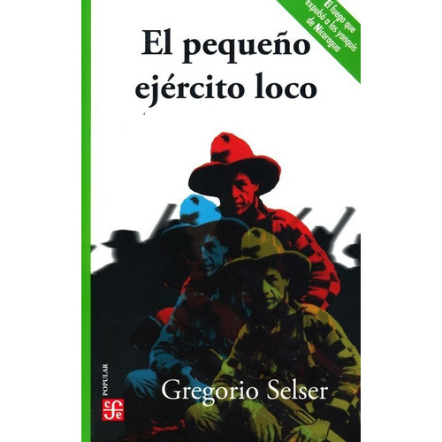 El Pequeño Ejército Loco: No, De Gregorio Selser. Serie No, Vol. No. Editorial Fce (fondo De Cultura Economica), Tapa Blanda, Edición No En Español, 1